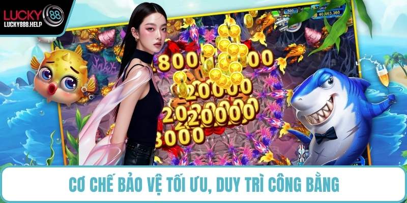 Cơ chế bảo vệ tối ưu, duy trì công bằng