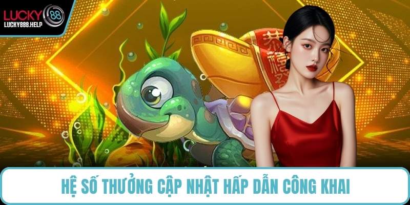 Hệ số thưởng cập nhật hấp dẫn công khai