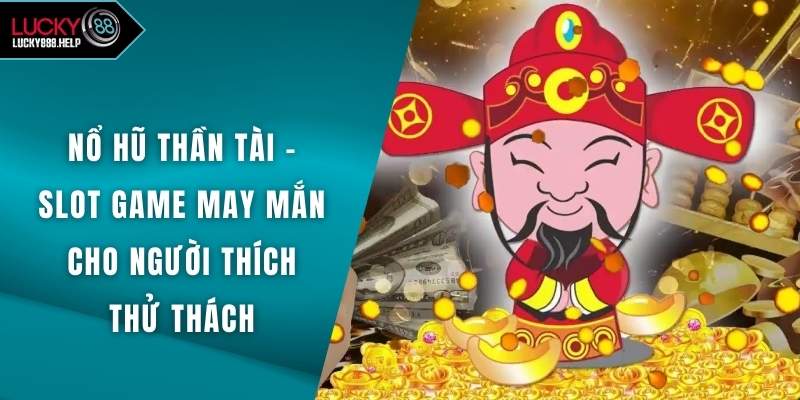 Nổ Hũ Thần Tài